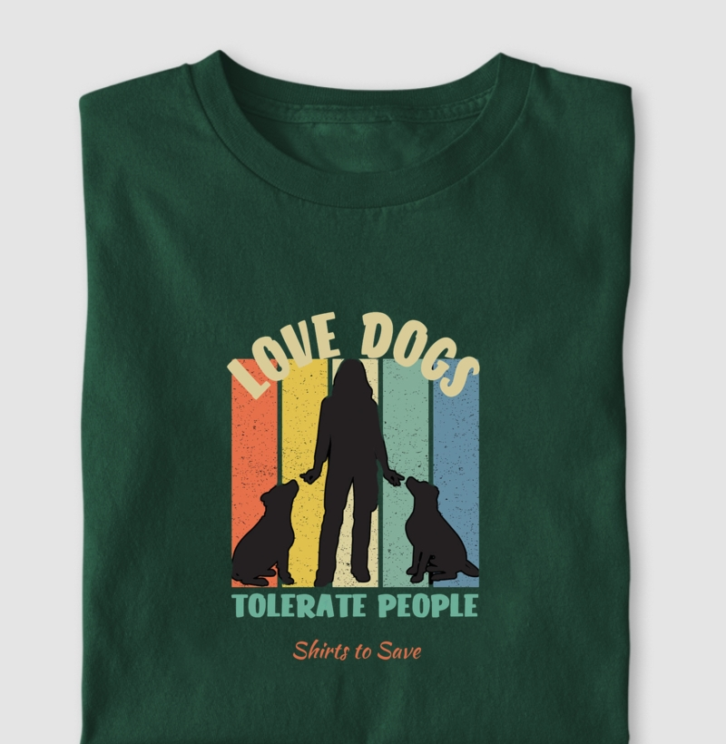 Camiseta Love Dogs People Tolerate