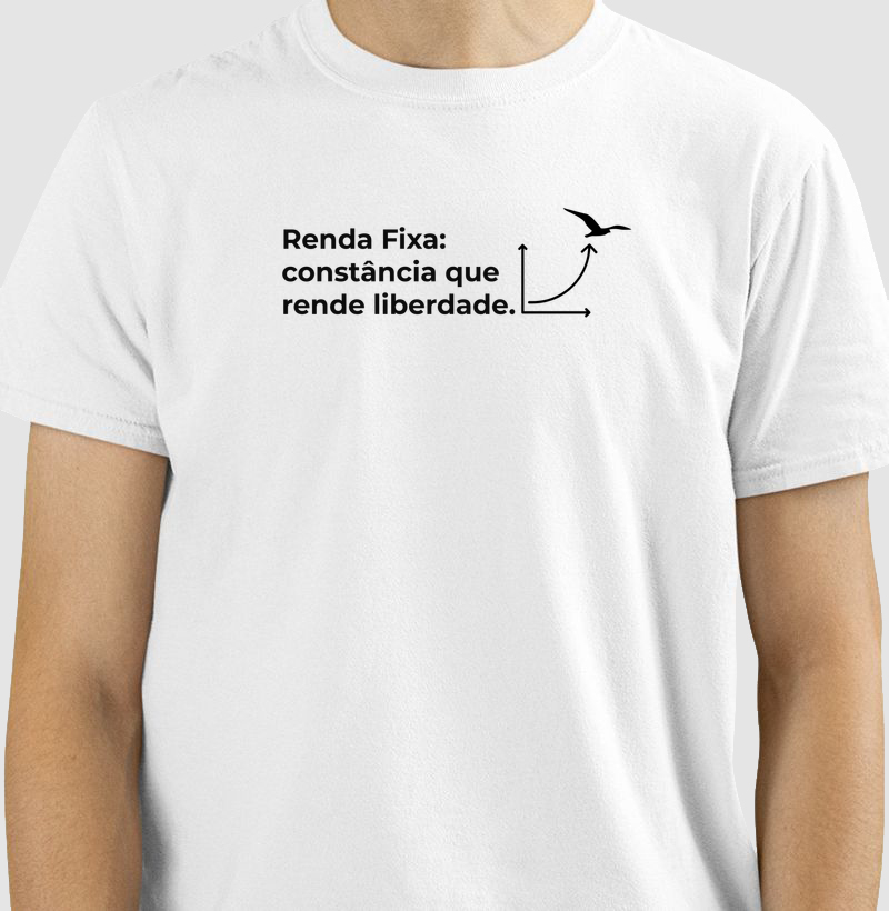 Camiseta Renda Fixa: Constância que Rende Liberdade