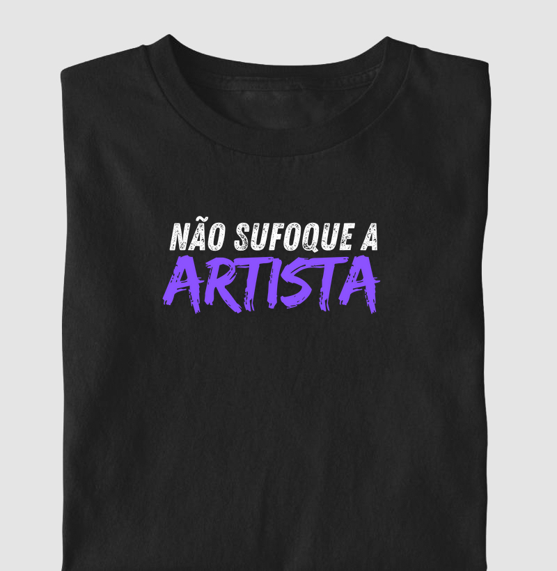 Não sufoque a artista