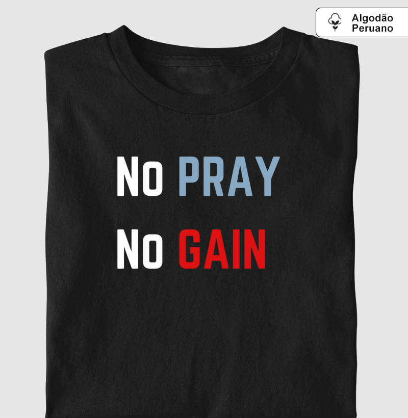 No Pray No Gain