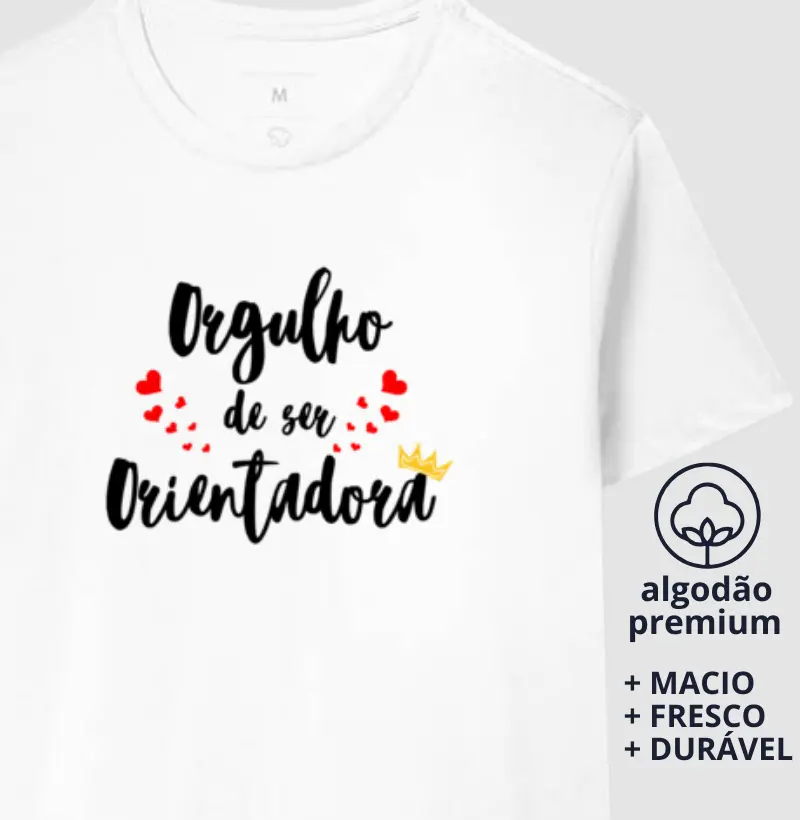 Camiseta Orgulho de Ser Orientadora