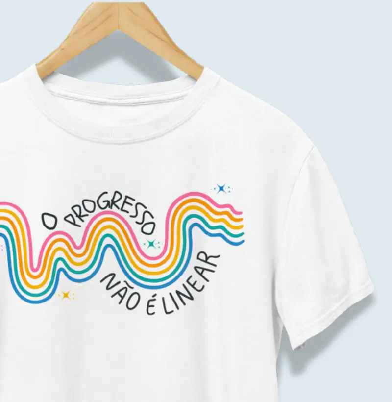 Camiseta | O progresso não é linear