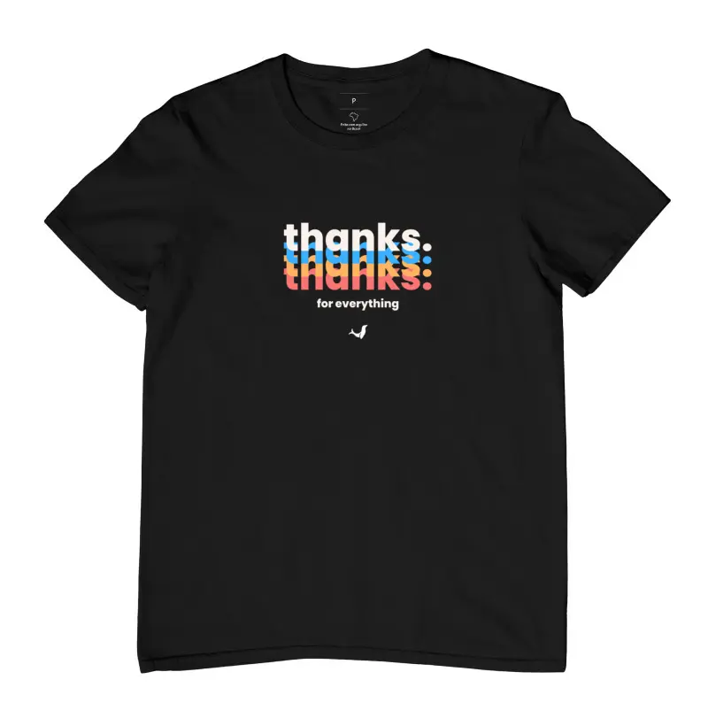 Camiseta Thanks For Everything