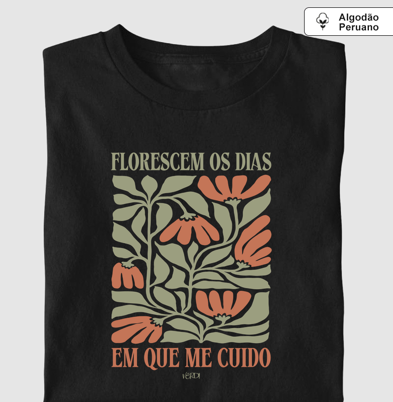 Florescem os dias em que me cuido