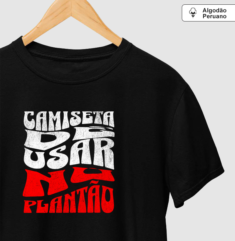Camiseta de usar no plantão - V2