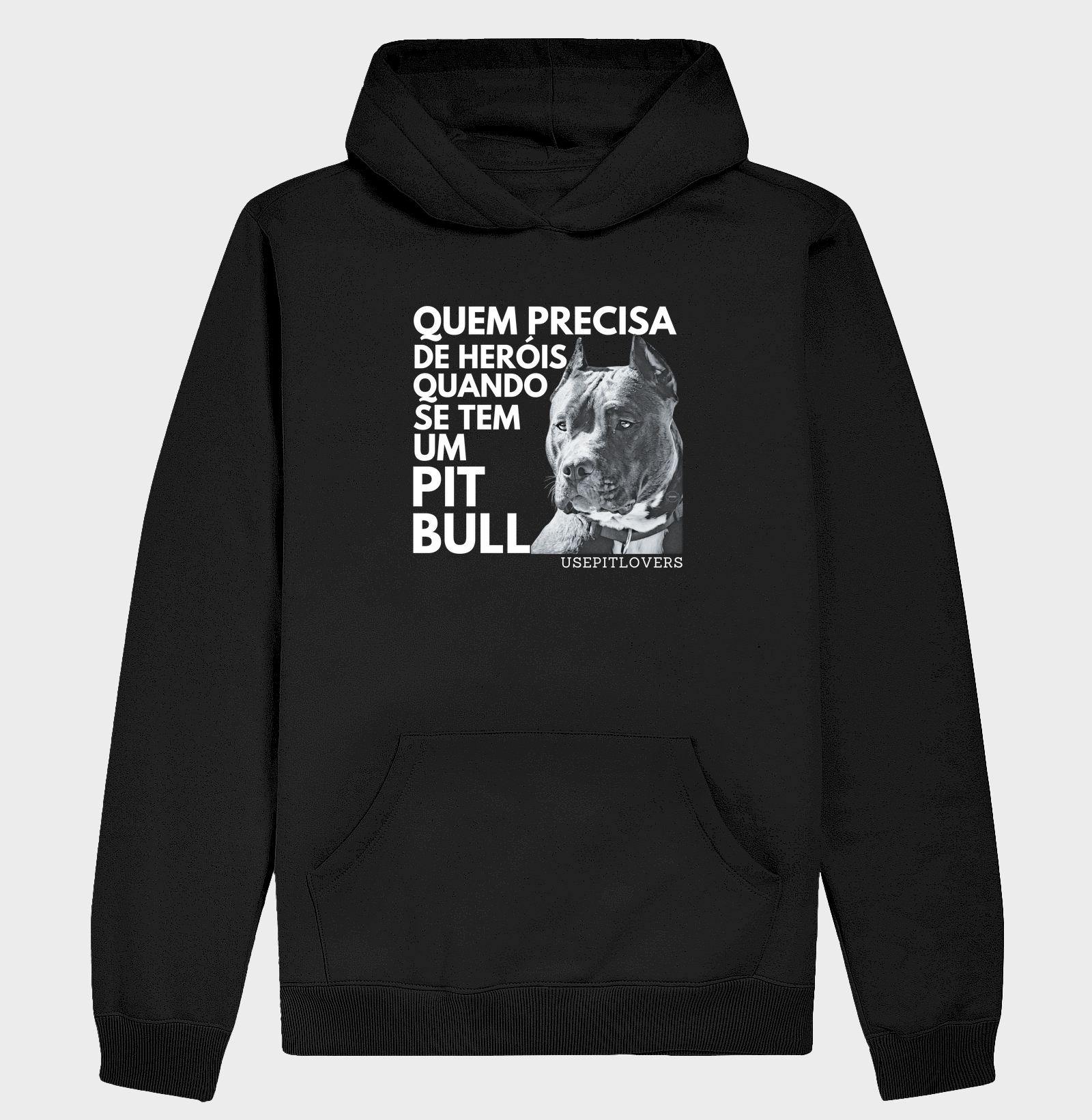 QUEM PRECISA DE HERÓIS QUANDO SE TEM UM PIT BULL