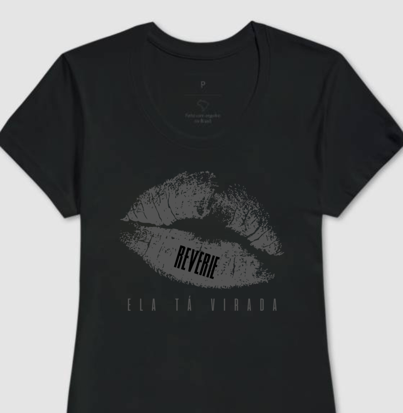Camiseta Feminina Ela tá virada