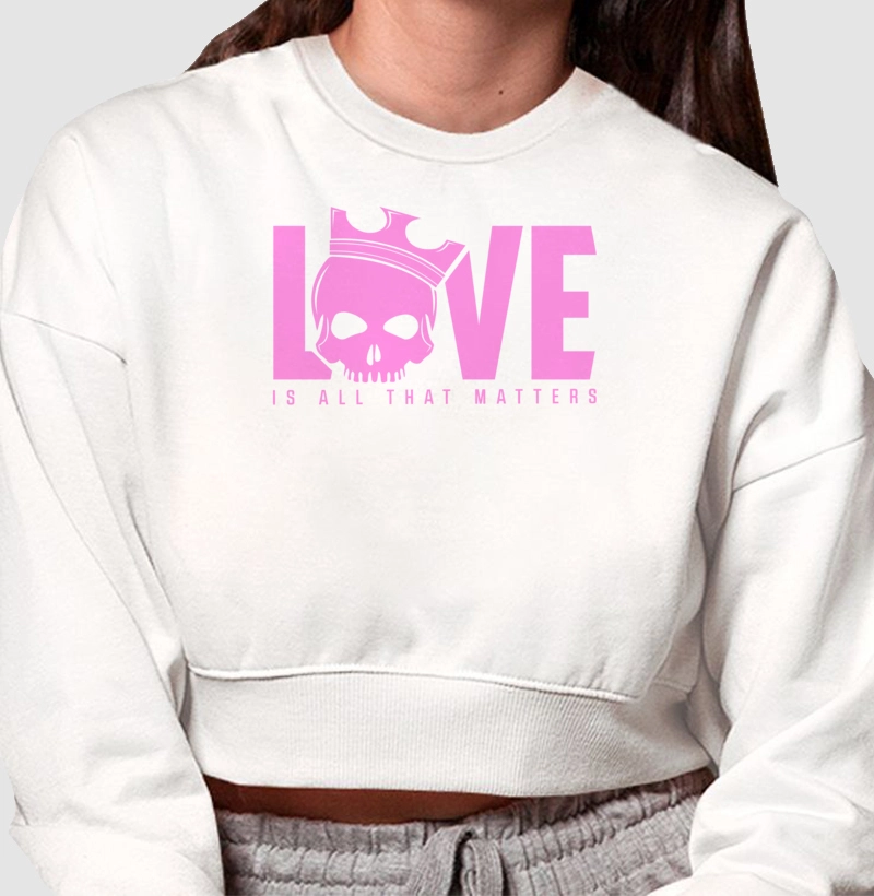 Love - Is all that matters - Moletom Cropped