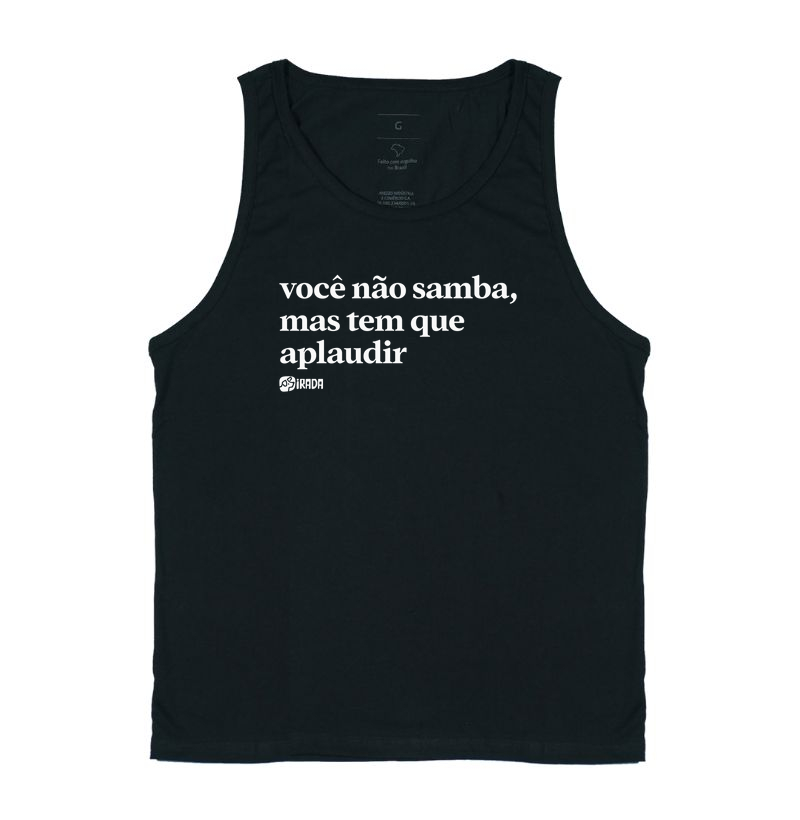 Você não samba, mas tem que aplaudir