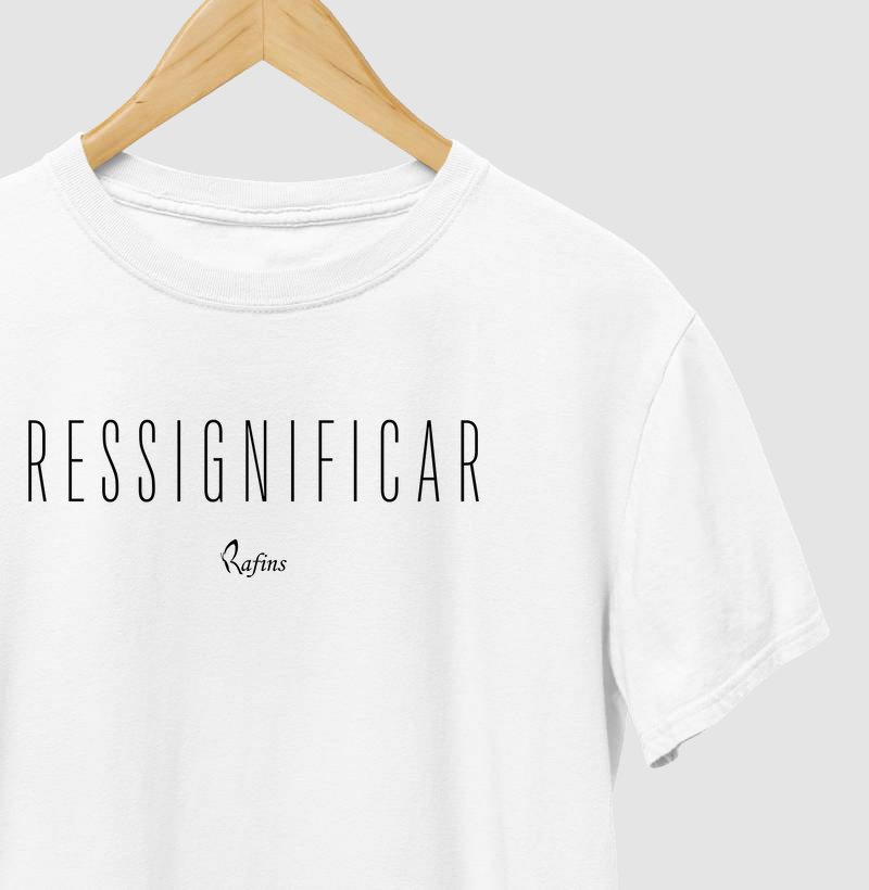 Camiseta Ressignificar 