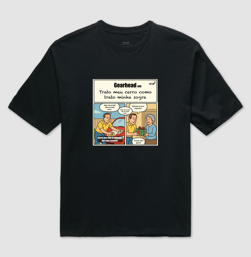 OVERSIZED - Camiseta - Trato meu carro com trato minha sogra