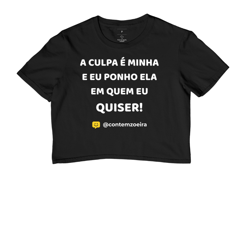A culpa é minha e eu ponho ela em quem eu quiser!