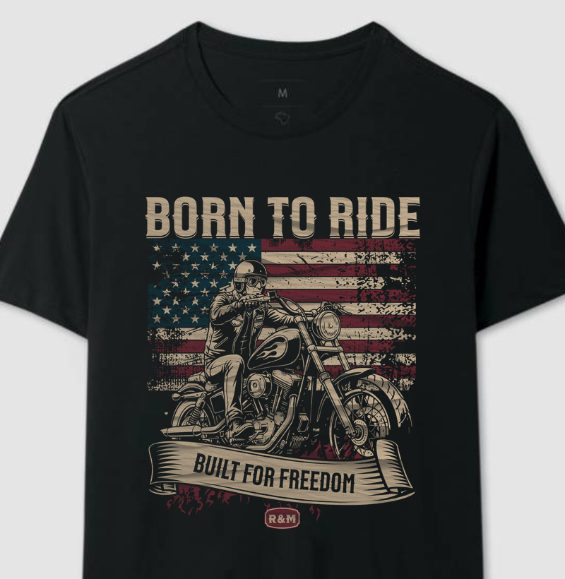 Born to Ride | Built for Freedom