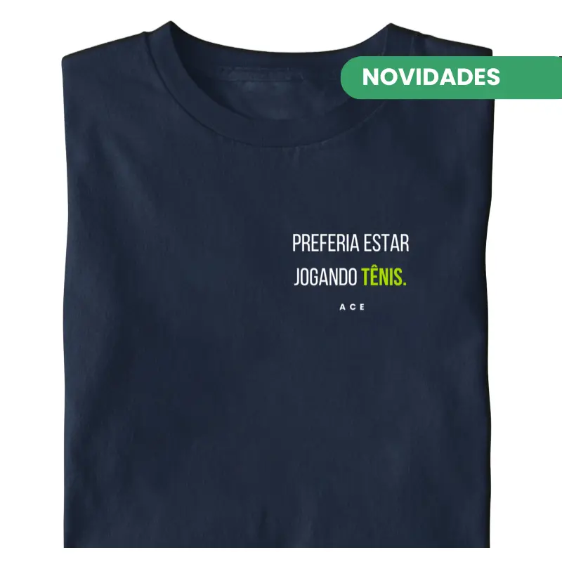 Preferia Estar Jogando Tênis | 2 