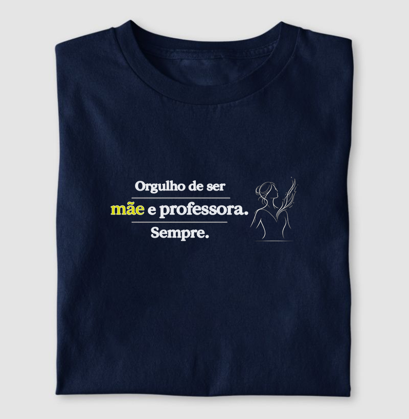Orgulho de Ser Mãe e Professora