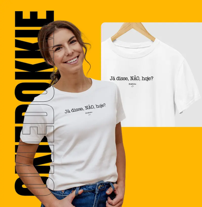 Já disse , NÃO, hoje?