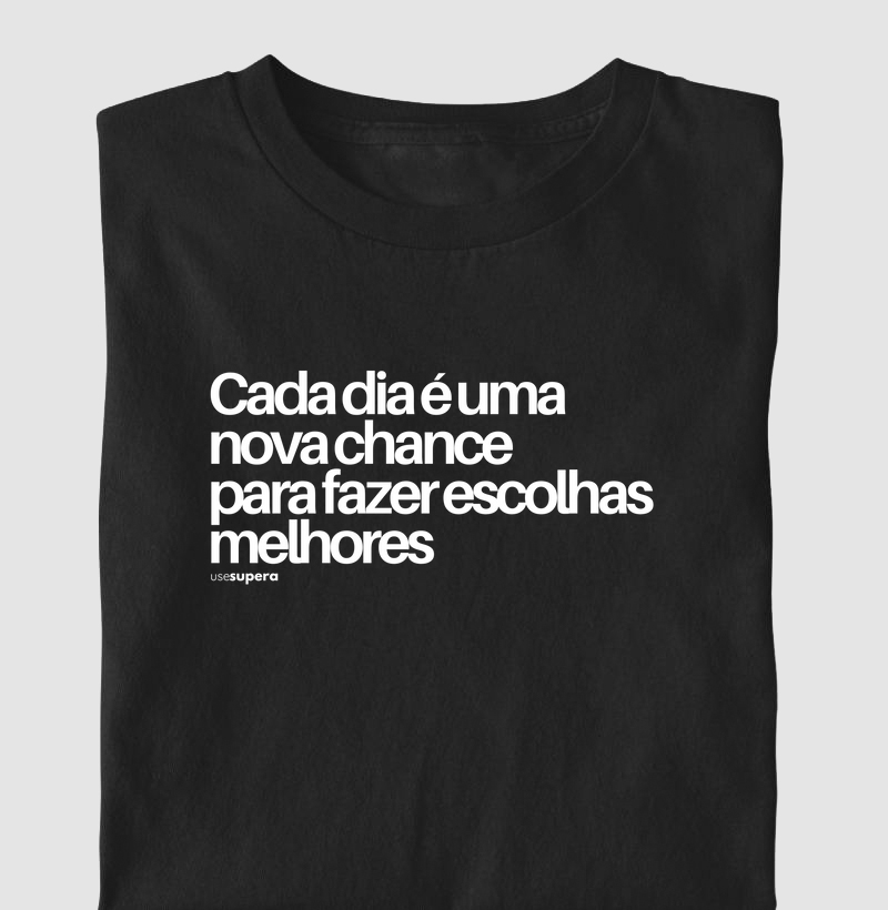 "Cada dia uma nova chance"