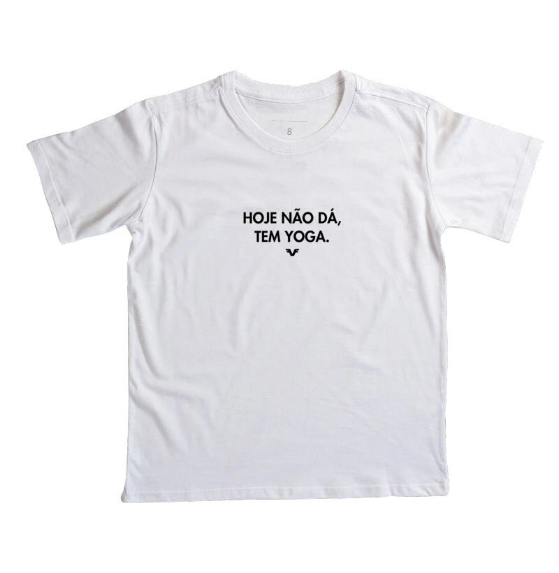 Camiseta KIDS Hoje não dá, tem Yoga.