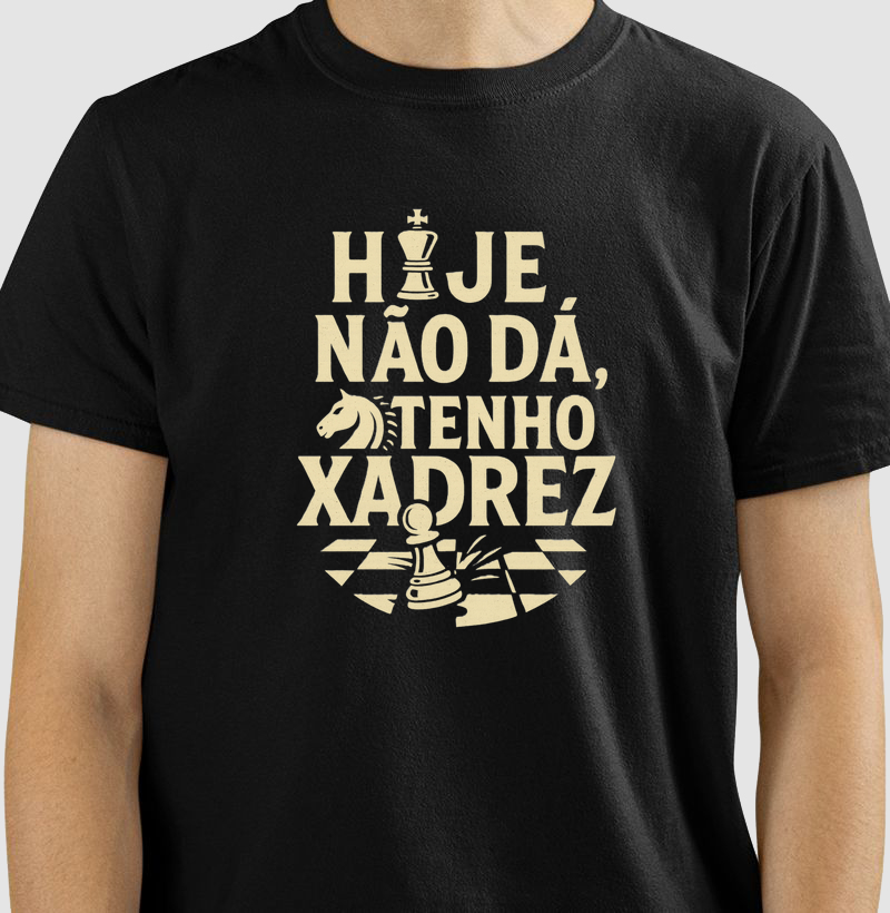 Hoje não dá, tenho xadrez