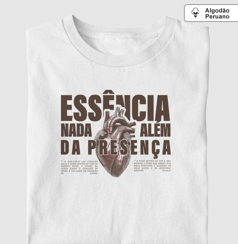 CAMISETA ALGODÃO PERUANO NADA ALÉM DA PRESENÇA