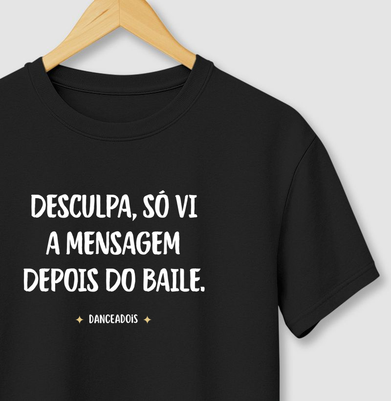 Desculpa, só vi a mensagem depois do baile.