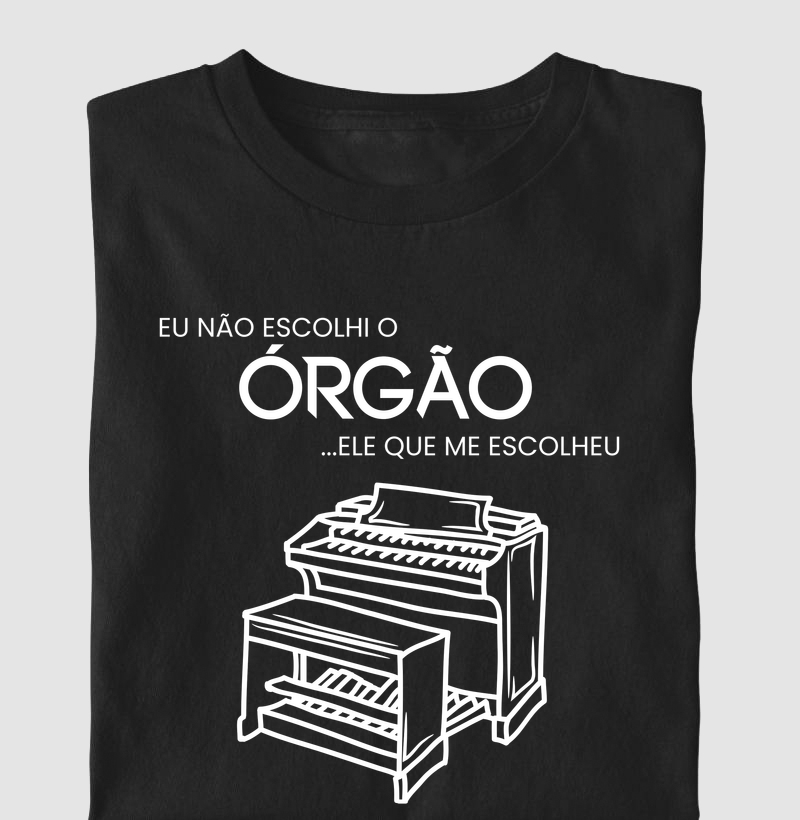 O Órgão que me escolheu