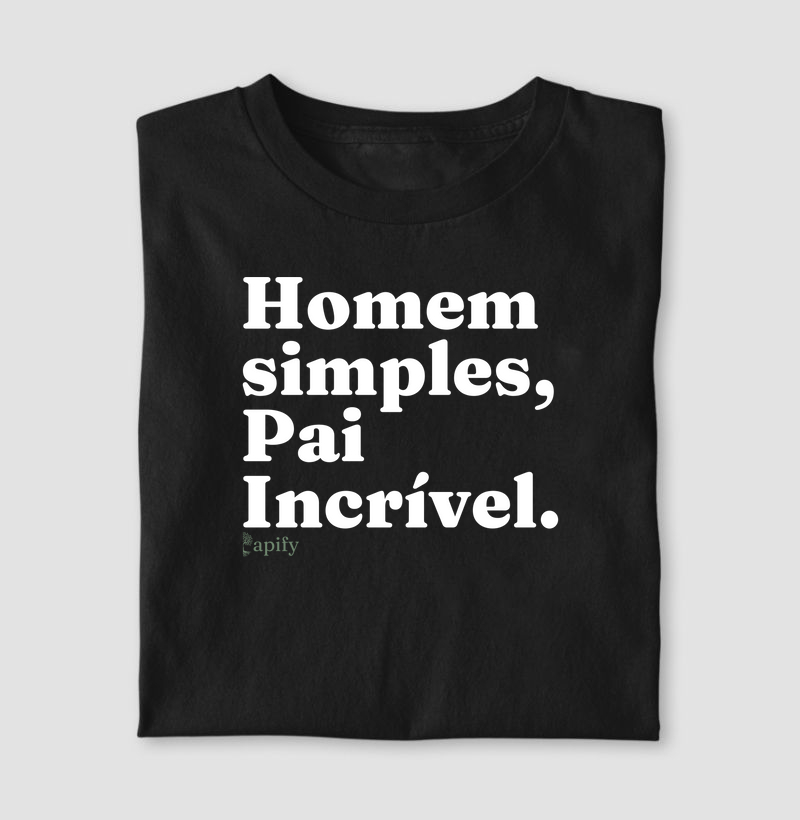 Homem simples, pai incrível
