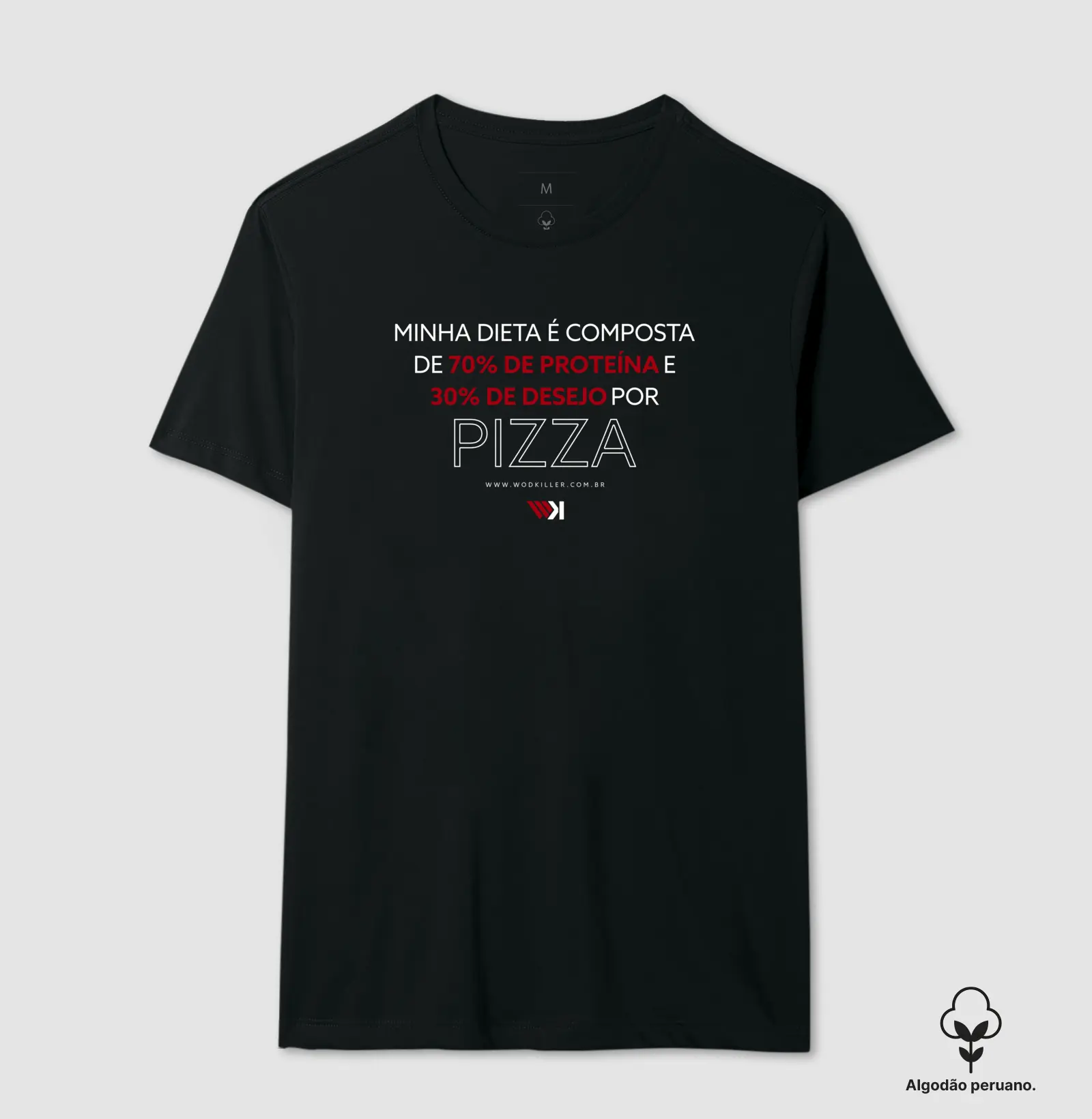 Camiseta Algodão Peruano 70% Proteína, 30% Desejo por Pizza