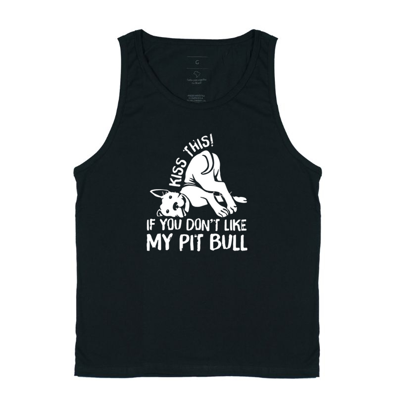 Kiss this! If you don't like  my pit bull