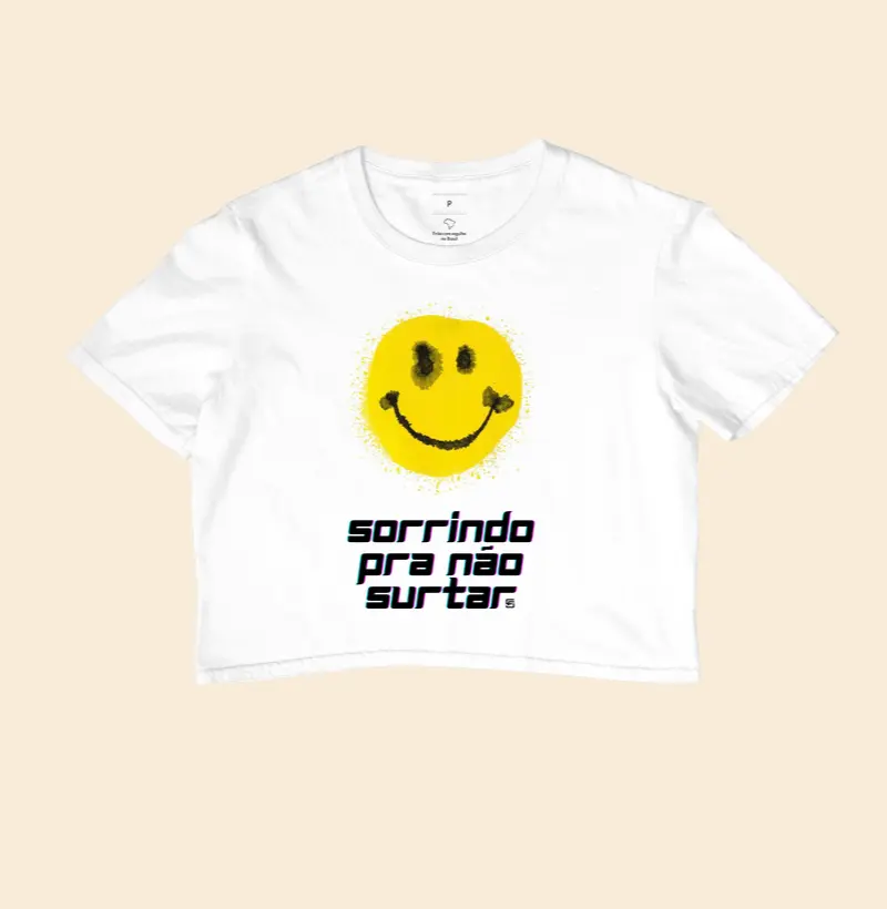 Cropped Sorrindo pra não surtar  