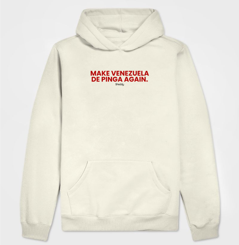 Make Venezuela de pinga again