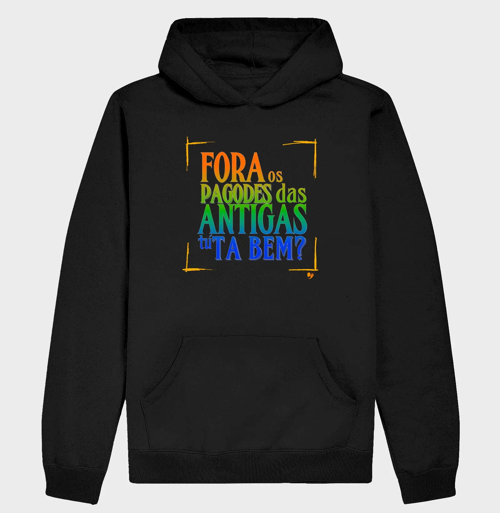 Fora os pagodes das antigas tú ta bem?
