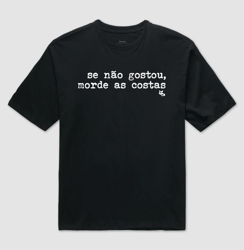 Camiseta Se não gostou morde as costas