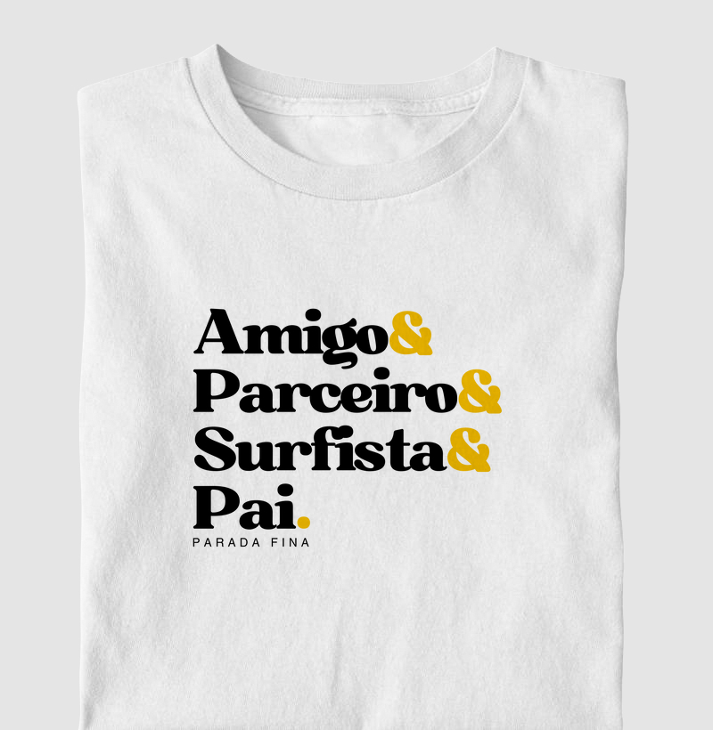 Amigo & Parceiro & Surfista & Pai