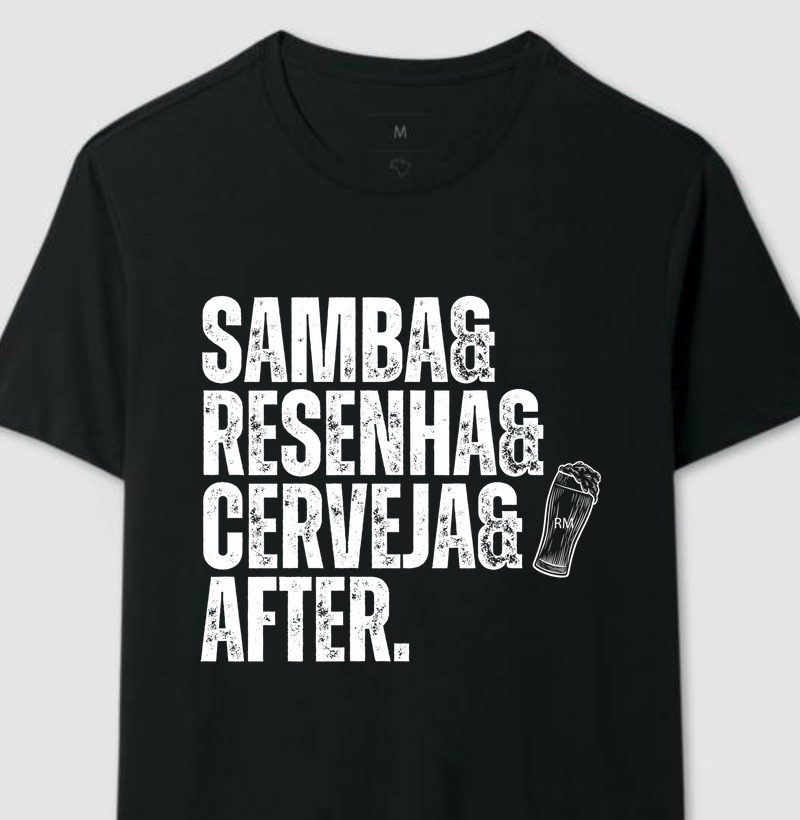 Camiseta - Samba Resenha Cerveja e After