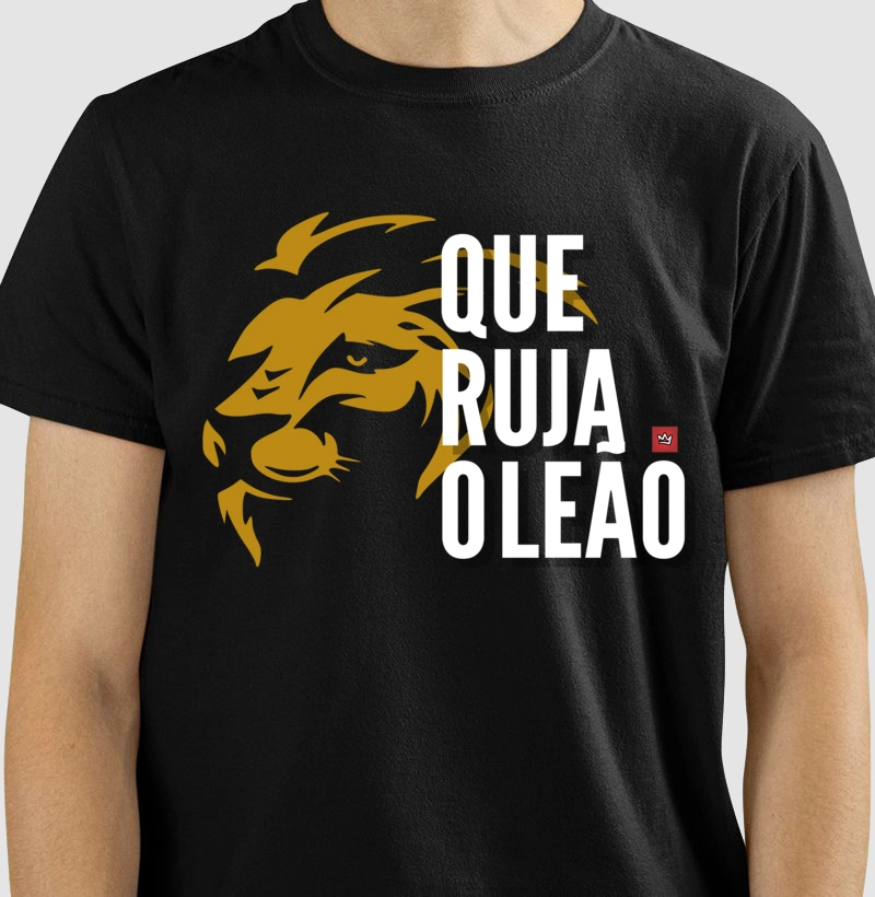 Camiseta - Que ruja o leão