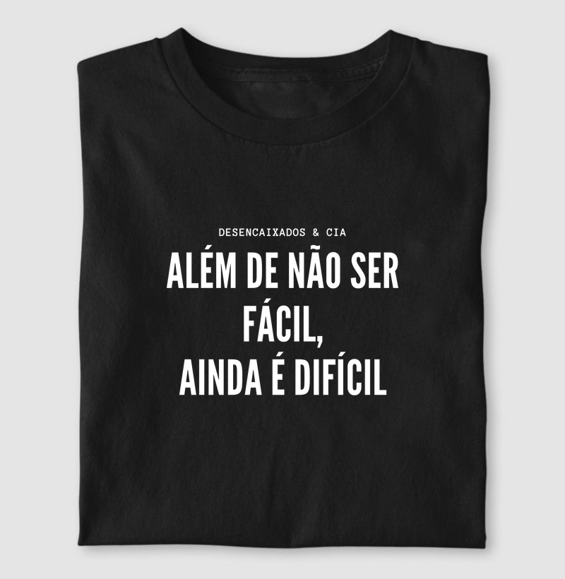 Além de não ser fácil, ainda é difícil