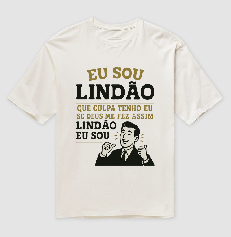 Camiseta Oversized Eu Sou Lindão