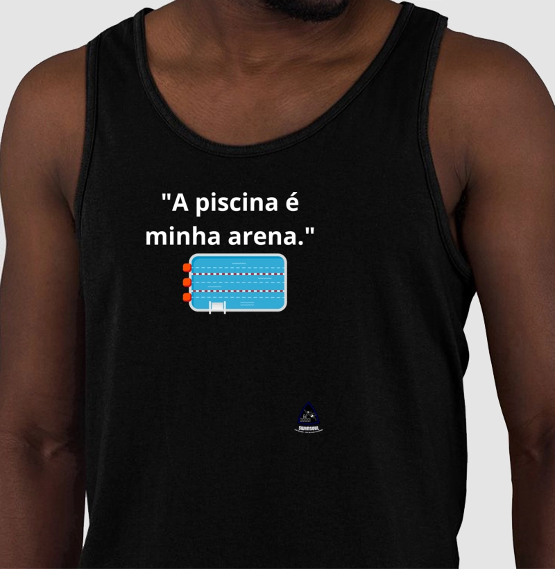 "A piscina é minha arena."