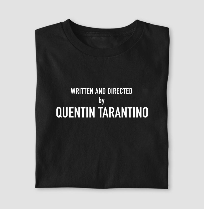 Written and Directed by Quentin Tarantino