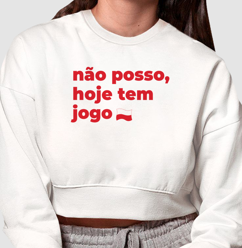 Moletom Cropped Não posso, hoje tem jogo do Inter