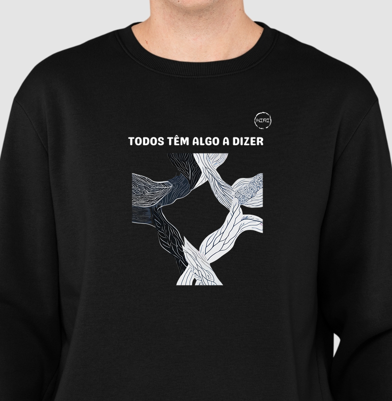Moletom KIRI - Todos tem Algo a Dizer - Min