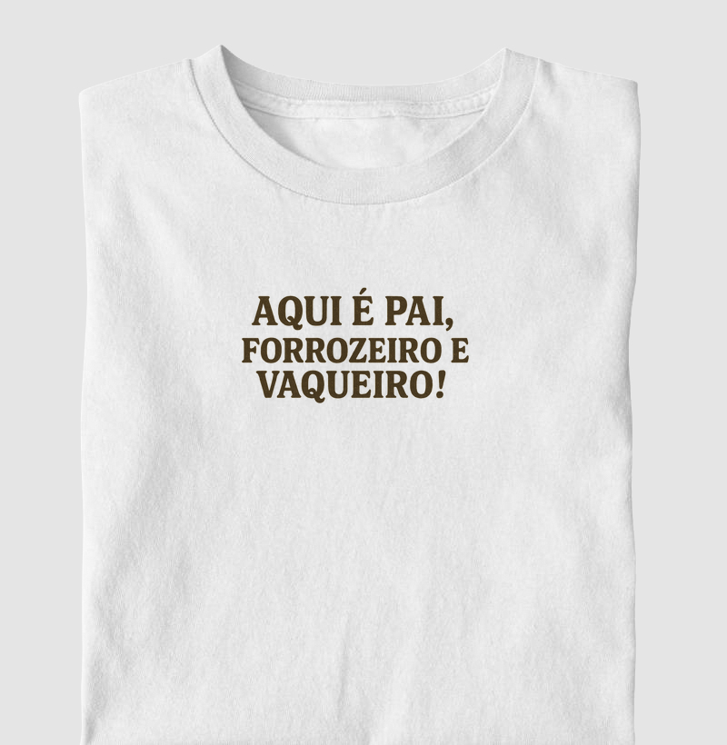 Aqui é pai, forrozeiro e vaqueiro!