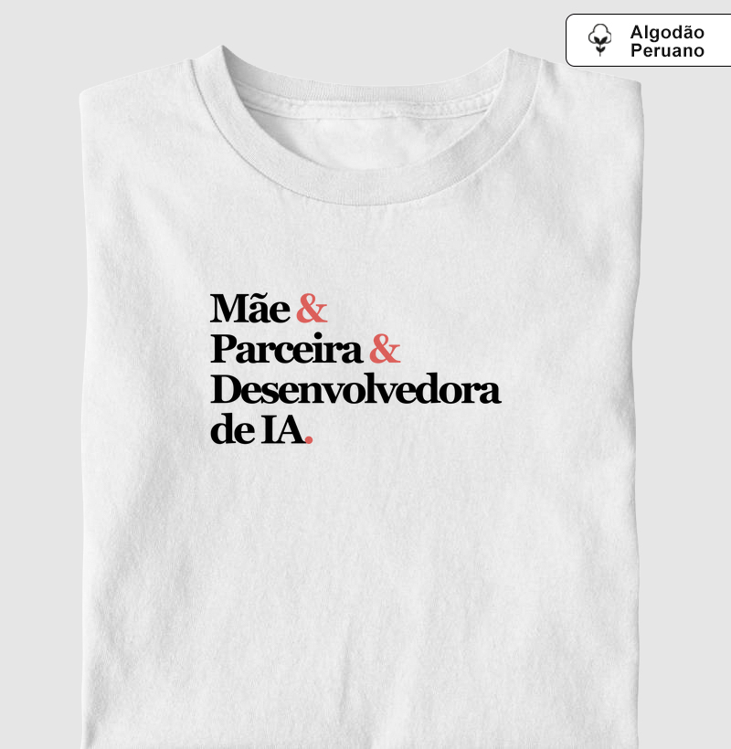 Mãe& Parceira& Desenvolvedora de IA