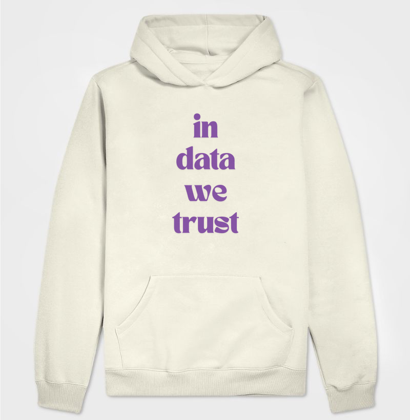 In Data We Trust!