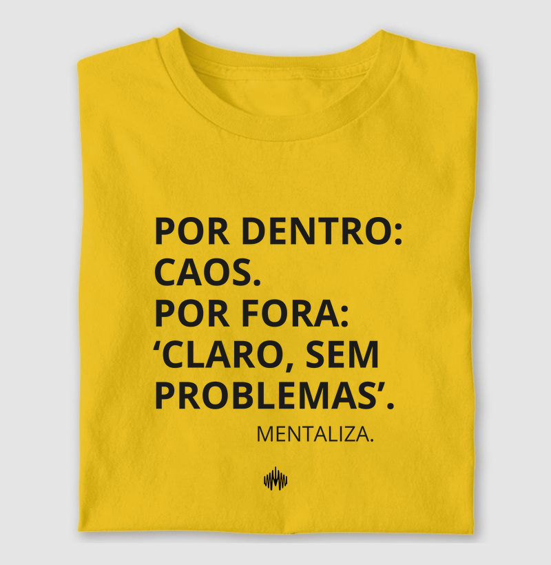 Por dentro: caos. Por fora: 'claro, sem problemas'.