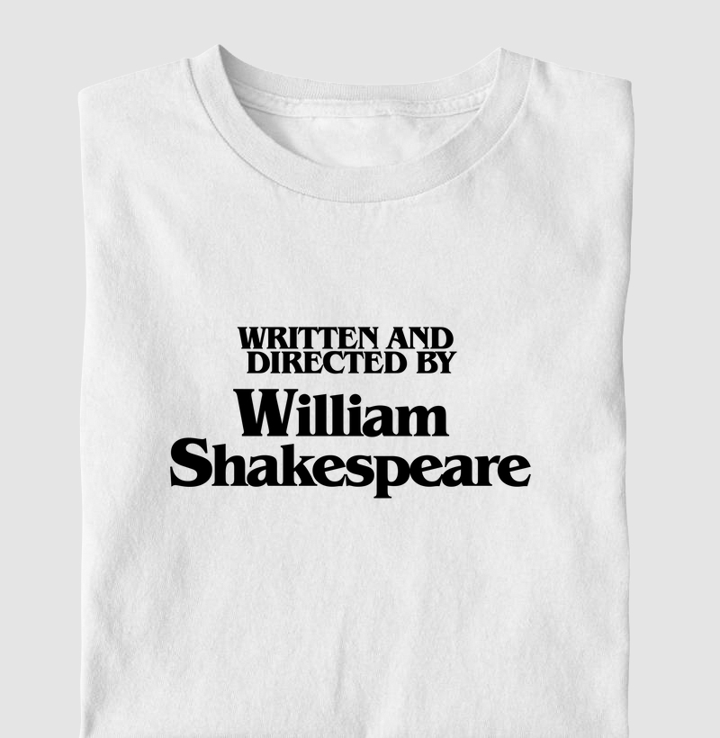 Written and Directed by William Shakespeare