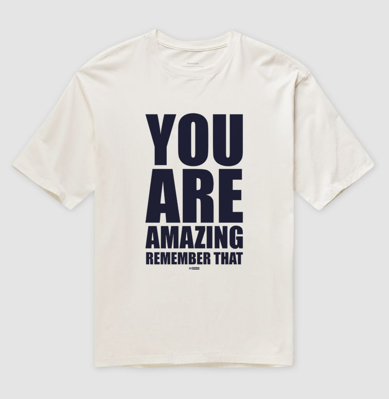 YOU ARE AMAZING