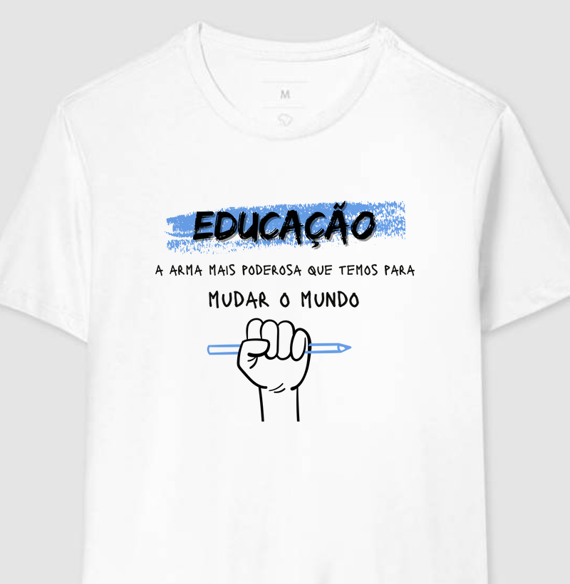 Camiseta Educação Muda O Mundo
