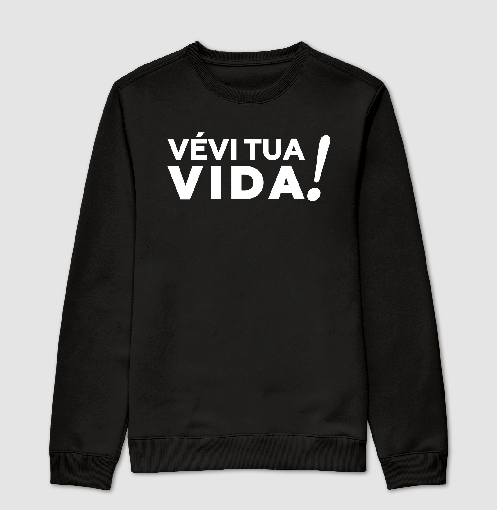 Vévi sua vida!